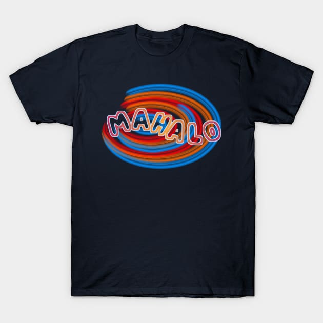 Mahalo Hawaii T-Shirt by radeckari25